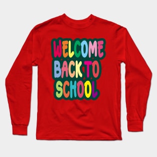 Welcome Back To School Long Sleeve T-Shirt